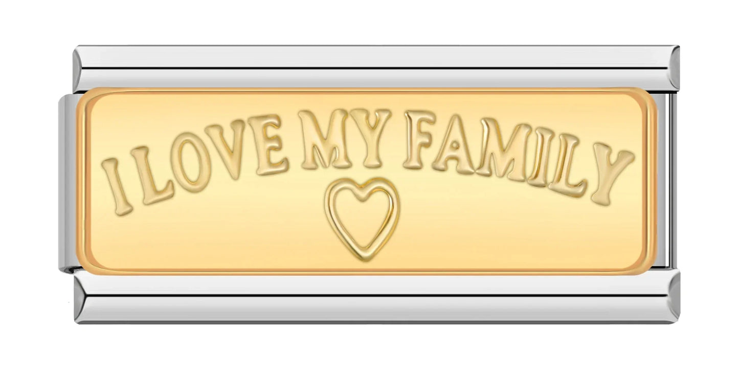 I LOVE MY FAMILY - Silver Bar Charm